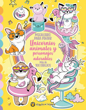 MEGA LIBRO PARA COLOREAR UNICORNIOS ANIMALES Y PERSONAJES ADORABLES