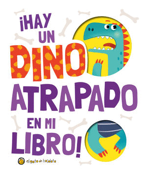 HAY UN DINO ATRAPADO EN MI LIBRO (PASTA DURA)