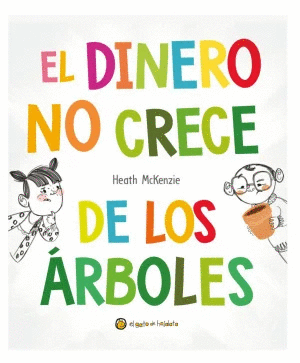 EL DINERO NO CRECE DE LOS ARBOLES (PASTA DURA)