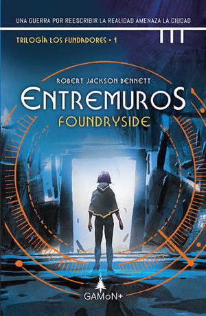 ENTREMUROS FOUNDRYSIDE TRILOGIA DE LOS FUNDADORES 1