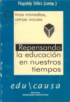 REPENSANDO LA EDUCACION EN NUESTROS TIEMPOS