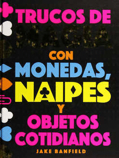TRUCOS DE MAGIA CON MONEDAS NAUPES Y OBJETOS COTIDIANOS