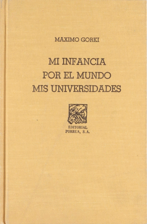 MI INFANCIA  POR EL MUNDO  MIS UNIVERSIDADES