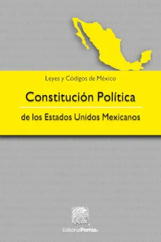 CONSTITUCION POLITICA DE LOS ESTADOS UNIDOS MEXICANOS