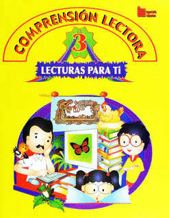 COMPRENSION LECTORA 3 LECTURAS PARA TI