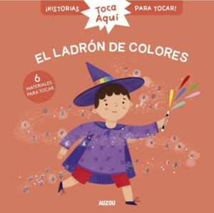 TOCA AQUI EL LADRON DE COLORES (PASTA DURA)