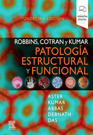 ROBBINS Y COTRAN PATOLOGIA ESTRUCTURAL Y FUNCIONAL