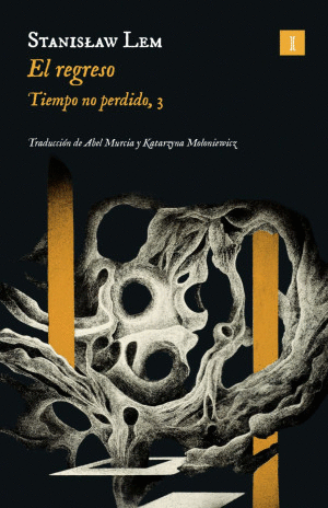 EL REGRESO. TIEMPO NO PERDIDO 3