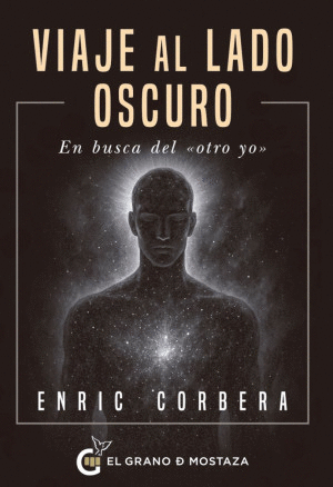 VIAJE AL LADO OSCURO. EN BUSCA DEL OTRO YO