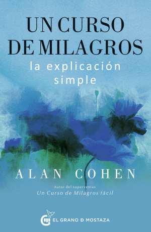 UN CURSO DE MILAGROS. LA EXPLICACION SIMPLE