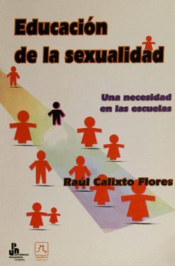 EDUCACION DE LA SEXUALIDAD UNA NECESIDAD EN LAS ESCUELAS