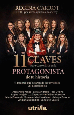 11 CLAVES PARA CONVERTIRTE EN LA PROTAGONISTA DE TU HISTORIA