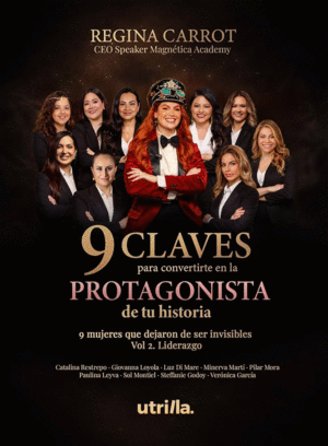 9 CLAVES PARA CONVERTIRTE EN LA PROTAGONISTA DE TU HISTORIA