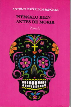 PIENSALO BIEN ANTES DE MORIR