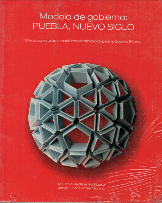 MODELO DE GOBIERNO: PUEBLA, NUEVO SIGLO