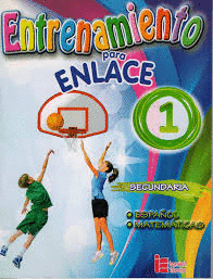 ENTRENAMIENTO PARA ENLACE  1 SECUNDARIA