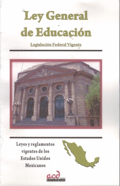 LEY GENERAL DE EDUCACION LEGISLACION FEDERAL