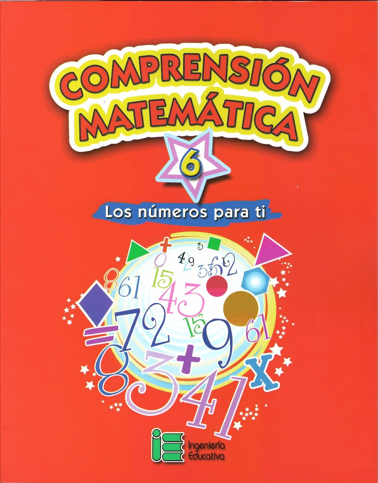 COMPRENSION MATEMATICA 6 LOS NUMEROS PARA TI