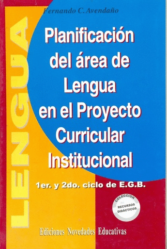 PLANIFICACION DEL AREA DE LENGUA EN EL PROYECTI CURRICULAR INSTITUCIONAL