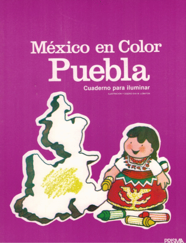 MEXICO EN COLOR PUEBLA CUADERNO PARA ILUMINAR