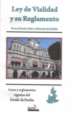 LEY DE MOVILIDAD Y SEGURIDAD VIAL PARA EL ESTADO DE PUEBLA