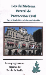 LEY DEL SISTEMA ESTATAL DE PROTECCION CIVIL PUEBLA