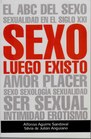 ABC DEL SEXO SEXUALIDAD EN EL SIGLO XXI   SEXO LUEGO EXISTO   AMOR PLACER SEXO SEXOLOGIA SEXUALIDAD   SER SEXUAL INTIMIDAD EROTISMO